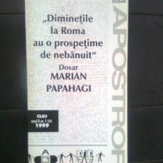 Marian Papahagi - "Diminetile la Roma au o prospetime de nebanuit" (1999)