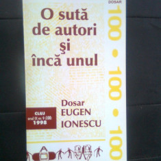 O suta de autori si inca unul - Dosar epistolar; Dosar Eugen Ionescu (1998)