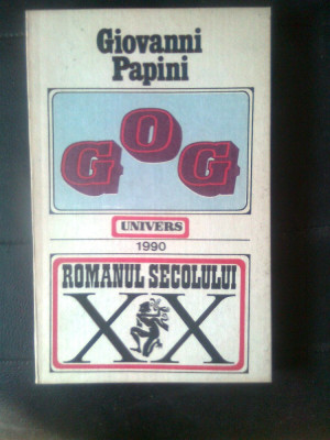 Giovanni Papini - GOG (Editura Univers, 1990) foto