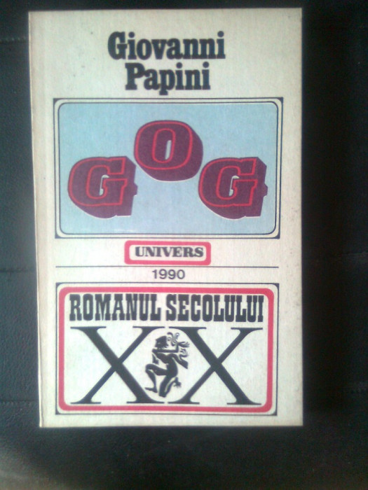 Giovanni Papini - GOG (Editura Univers, 1990)