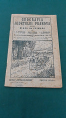 GEOGRAFIA JUDE?ULUI PRAHOVA PENTRU CLASA A II-A PRIMARA/I.A.GRIGORESCU/1926 foto