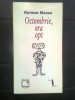 Norman Manea - Octombrie, ora opt (Biblioteca Apostrof, 1997) Roman