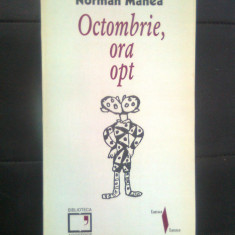 Norman Manea - Octombrie, ora opt (Biblioteca Apostrof, 1997)