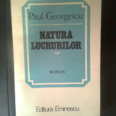 Paul Georgescu - Natura lucrurilor (Editura Eminescu, 1986)
