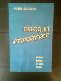 Cumpara ieftin Viorel Salagean - Dialoguri intimplatoare despre lumea in care traim (1987)
