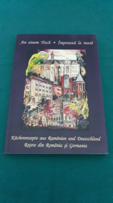 &amp;Icirc;MPREUNĂ LA MASĂ *REȚETE DIN ROM&amp;Acirc;NIA ȘI GERMANIA / EDIȚIE BILINGVĂ/2004 * foto