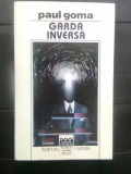 Paul Goma - Garda inversa (Editura Univers, 1997)