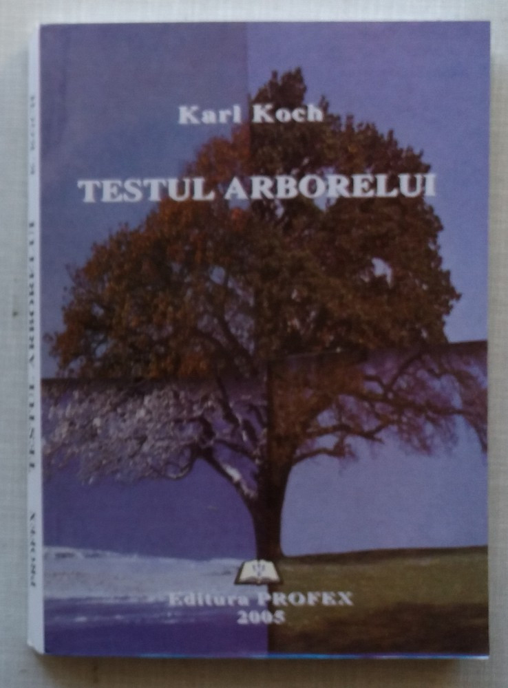Karl Koch - Testul Arborelui | arhiva Okazii.ro