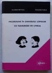 I. Mititiuc, T. Purle - Incursiune in Universul Copiilor cu Tulburari de Limbaj foto