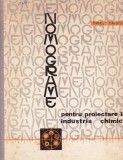 NOMOGRAME PENTRU PROIECTARE IN INDUSTRIA CHIMICA -GIGEL CRISTEA