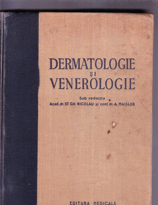 DERMATOLOGIE SI VENEROLOGIE -SUB REDACTIA ACAD. DR. ST. GH. NICOLAU -