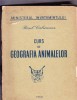 Geografia Animalelor - Raul Calinescu, 1956, 640 pagini, Biologie