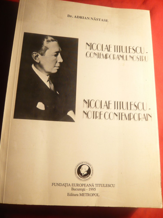 301. Adrian Nastase - Nicolae Titulescu Contemporanul nostru -1995 cu 2 Carti Vizita Ed.Metropol , 445 pag