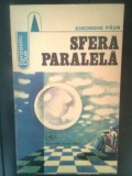 Gheorghe Paun - Sfera paralela (Editura Albatros, 1984)