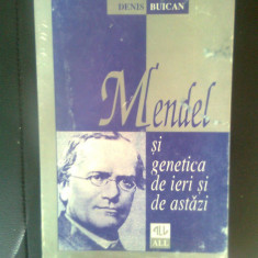 Denis Buican - Mendel si genetica de ieri si de astazi (Editura All, 1997)