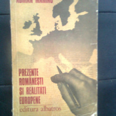Adrian Marino - Prezente romanesti si realitati europene - Jurnal intelectual