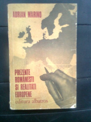 Adrian Marino - Prezente romanesti si realitati europene - Jurnal intelectual foto