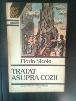 Florin Sicoie - Tratat asupra cozii - roman-pamflet (Editura Fundatiei, 1992) foto