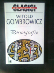 Witold Gombrowicz - Pornografie (Editura Univers, 1999) foto