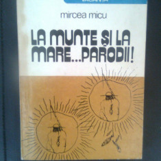 Mircea Micu - La munte si la mare... parodii! (1980; ilustratii de Florin Puca)