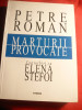 Petre Roman - Marturii Provocate -Convorbiri cu E.Stefoi -Ed.2002 ,dedicatie