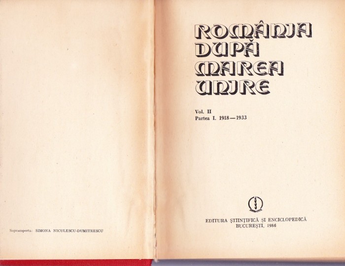 ROMANIA DUPA MAREA UNIRE -VOL 2 -PARTEA 1 1918 -1933