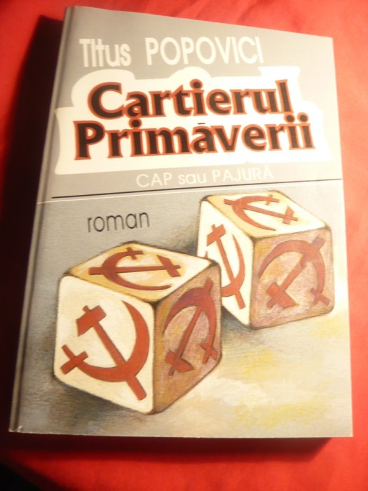 301. Titus Popovici - Cartierul Primaverii -Prima Ed.1998 ed.post-mortem , 222 pag