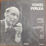 Ionel Perlea - Orchestra simfonică din Bamberg, VINIL, Clasica, electrecord