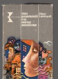 (C8070) VIATA PREAMINUNATA A LUI ANDREAS DE HANS LIEBHARDT