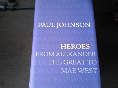 Heroes - Paul Johnson, Weidenfeld &amp;amp; Nicolson, London, 2008, 287 pag, cartonata foto