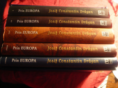 Editie de Lux- Iosif Constantin Dragan - Prin Europa - 5 volume Ed.RAO 2005 foto