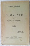 Cumpara ieftin GEORGE GRIGOROV - DUMNEZEU DUPA CONCEPTIA MODERNA (BUCURESTI, 1907)