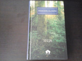 Silja sau O viata zbuciumata - Frans Eemil Sillanpaa, Editura Art, 2012, 245 pag