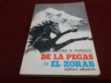 Cumpara ieftin ARISTIDE N POPESCU - DE LA PEGAS LA EL ZORAB