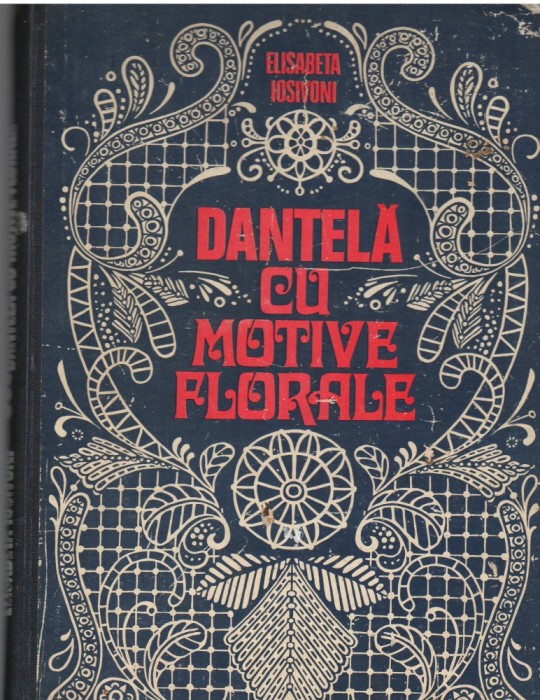 (C8072) DANTELA CU MOTIVE FLORALE DE ELISABETA IOSIVONI