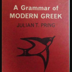 A grammar of modern Greek on a phonetic basis /​ Julian T. Pring