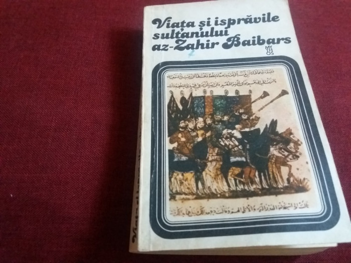 VIATA SI ISPRAVILE SULTANULUI AZ-ZAHIR BAIBARS