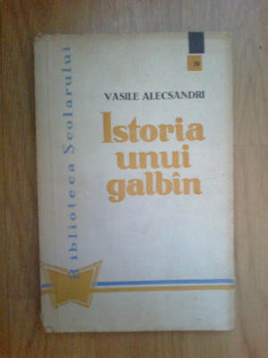 k1 Istoria Unui Galbin - Vasile Alecsandri foto