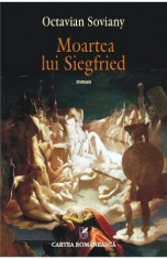 Moartea lui Siegfried - Octavian Soviany foto