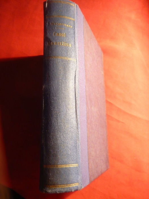 301. I.Wassermann - Cazul Maurizius -cca 1930 Cugetarea, trad. Camil Baltazar 248pag