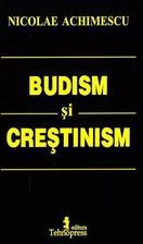 Budism si Crestinism - Nicolae Achimescu foto