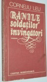 Cumpara ieftin Ranile soldatilor invingatori - Corneliu Leu