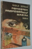 Cumpara ieftin Povestea profesorului Marian - Vasile Serban