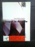 Valentin Radu - Inapoi in Arcadia (poezii alese dupa un algoritm aleatoriu) 2001