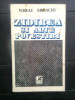 Mihai Ursachi - Zidirea si alte povestiri (Editura Cartea Romaneasca, 1978)