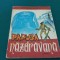 PĂPUȘA NĂZDRĂVANĂ/ ALEXANDRU BARDIERU / ILUSTRAȚII MIRCEA ISPIR/ 1976 * 40