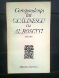 Corespondenta lui G. Calinescu cu Al. Rosetti (1935-1951), (Ed. Eminescu, 1977)