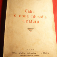 Constantin Micu - Catre o noua Filozofie a naturii - Ed. 1946