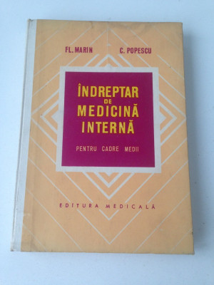 Indreptar de medicina interna/Fl. Marin, C. Popescu/1973 foto