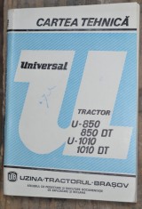 Cartea Tehnica UNIVERSAL TRACTOR U-850 850DT U-1010 U-1010 DT 1982 foto